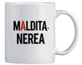 TAZA MALDITA NEREA