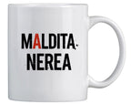 TAZA MALDITA NEREA