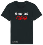 CAMISETA MALDITA NEREA "NO PIDO TANTO"